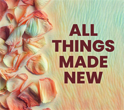 All Things Made New